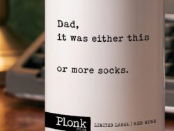 Bottle of Plonk wine showing the dad it was either this or more socks label