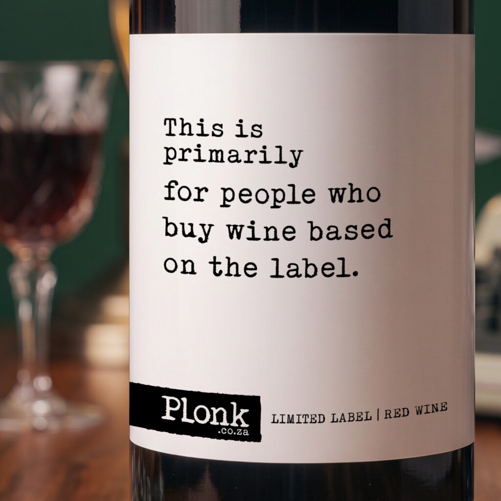 Bottle of Plonk wine showing the for people who buy wine because of the label