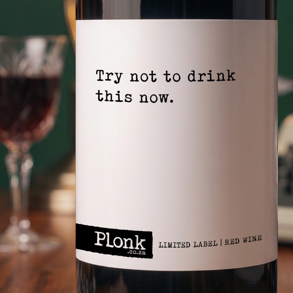 Bottle of Plonk wine showing the label try not to drink this now